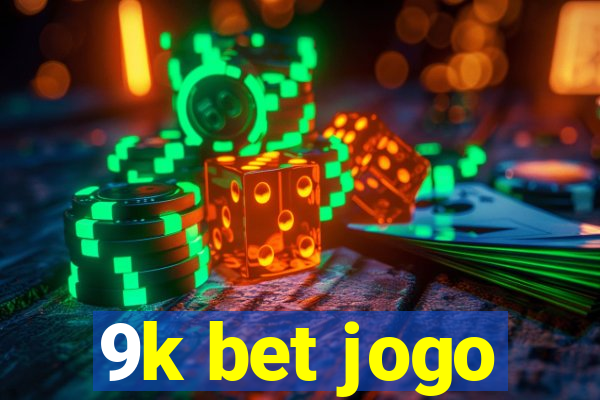 9k bet jogo